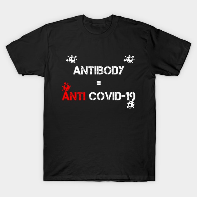 antibody is anti covid 19 T-Shirt by hicome store